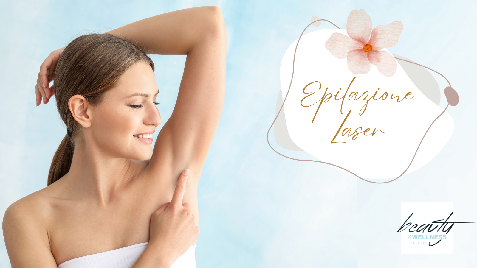 Epilazione Laser Beauty & Wellness Estetica Epilazione Laser Fellette